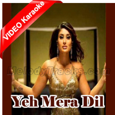 Yeh Mera Dil Pyar Ka - Mp3 + VIDEO Karaoke - Sunidhi Chauhan