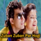 Zuban Zuban Par Hogi - With Female - Karaoke mp3 - Kumar Sanu & Alka