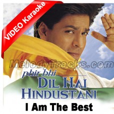 I am the best - Mp3 + VIDEO Karaoke - Phir bhi dil hai Hindustani - Abhijeet