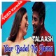 Yaar Badal Na Jana - Mp3 + VIDEO Karaoke - Udit Narayan - Alka - Talash - 2003