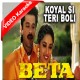 Koyal Si Teri Boli - MP3 + VIDEO Karaoke - Beta (1992) - Anuradha - Udit