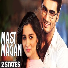 Mast Magan - Karaoke Mp3 - Arijit Singh - 2 states