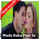 Wada raha pyar se pyar ka - Mp3 + VIDEO Karaoke - Khakee - Arnab chakraborty - Shreya