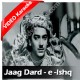 Jaag dard-e-ishq jaag - Mp3 + VIDEO Karaoke - Hemant Kumar - Lata - Anarkali 1953