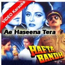Ae Haseena Tera Jo Bhi Naam Hai - Mp3 + VIDEO Karaoke - Kumar Sanu - Hafta Bandh 1991