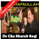 De Cha Sharab Saqi - Mp3 + VIDEO Karaoke - Shafaullah Rokhri