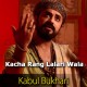 Kacha Rang Lalari Wala - Karaoke Mp3 - Kabul Bukhari - Saif Ul Malook - Islamic