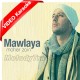 Mawlaya - Without Chorus - Mp3 + VIDEO Karaoke - Islamic Nasheed - Maher Zain - English Arabic