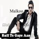 Rul Te Gaye Aan Par - Karaoke Mp3 - Malkoo - 2018
