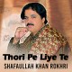 Thori Pi Liye Te Ki Hoya - Karaoke Mp3 - Shafaullah Rokhri
