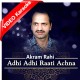 Adhi Adhi Raati Achna Aen - Saraiki - Mp3 + VIDEO Karaoke - Akram Rahi
