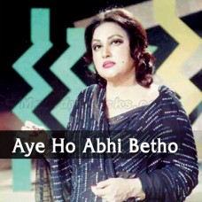 Aye Ho Abhi Betho To Sahi - Karaoke Mp3 - Noor Jahan