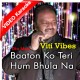 Baaton Ko Teri Hum Bhula Na Sake - Viti Vibes - Mp3 + VIDEO Karaoke - Din Mani 2016
