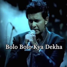 Bolo Bolo Tumne Kya Dekha - Karaoke Mp3 - Sajjad Ali