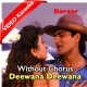 Teri Aankhon Ka Deewana Deewana - Without Chorus - Mp3 + VIDEO Karaoke - Abhijeet Bhattacharya - Sadhna Sargam
