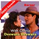 Teri Aankhon Ka Deewana Deewana - With Chorus - Mp3 + VIDEO Karaoke - Abhijeet Bhattacharya - Sadhna Sargam