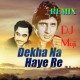 Dekha Na Haye Re - Remix - Karaoke Mp3 - Dj Moji - Kishore 2020