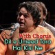 Dile Umeed Tora Hai - With Chorus - Karaoke Mp3 - Asif Ali Santoo