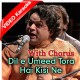 Dile Umeed Tora Hai Kisi Ne - With Chorus - Mp3 + VIDEO Karaoke - Asif Ali Santoo