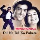 Dil Ne Dil Ko Pukara - Without Chorus - Karaoke Mp3 - Babul Supriyo