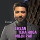 Ehsan Tera Ho Ga - Cover - Karaoke Mp3 - Bhaven Dhanak