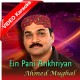 Ein Pani Ankhriyan - Mp3 + VIDEO Karaoke - Ahmed Mughal - Sindhi