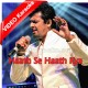 Hath Se Hath Kya Gaya - Mp3 + VIDEO Karaoke - Sonu Nigam - Tere Pyar Mein 2000