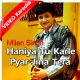 Haniya Tu Karle Pyar - Mp3 + VIDEO Karaoke - Milan Singh - Punjabi