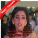 Har Ek Muskurahat Muskan Nahi - Mp3 + VIDEO Karaoke - Alka Yagnik