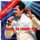 Hath Se Hath Kya Gaya - With Chorus - Mp3 + VIDEO Karaoke - Sonu Nigam - Tere Pyar Mein 2000