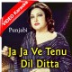 Ja Ja Ve Tenu Dil Ditta - Mp3 + VIDEO Karaoke - Noor Jahan - Punjabi