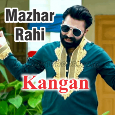 Kangan - Karaoke Mp3 - Mazhar Rahi