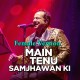 Main Tenu Samjhawan Ki - Female Version - Karaoke Mp3 - Rahat Fateh Ali