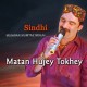 Matan Hujey Tokhey Bhul - Karaoke Mp3 - Munawar Mumtaz Molai - Sindhi