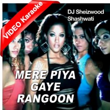 Mere Piya Gaye Rangoon - Mp3 + VIDEO Karaoke - DJ Sheizwood & Shashwati