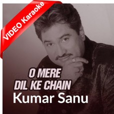 O Mere Dil Ke Chain - Mp3 + VIDEO Karaoke - Kumar Sanu