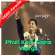 Phull Kaddi Sajna Verga - Punjabi - Mp3 + VIDEO Karaoke - Jeet Jagjit - Justified 2006