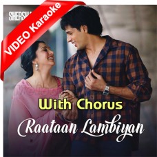 Raataan Lambiyan - With Chorus - Mp3 + VIDEO Karaoke - Jubin Nautiyal - Asees Kaur