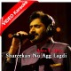 Shareekan Nu Agg Lagdi - With Chorus - Mp3 + VIDEO Karaoke - Abrar Ul Haq - Punjabi