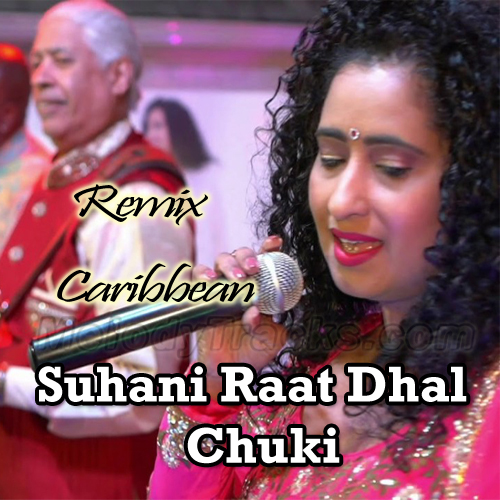 Suhani Raat Dhal Chuki - Remix Caribbean Band - Karaoke Mp3 - Geeta Bisram