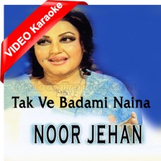 Tak Ve Badami Naina Waliyea - Mp3 + VIDEO Karaoke - Noor Jahan