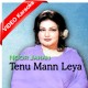 Tenu Mann Leya - Mp3 + VIDEO Karaoke - Noor Jahan