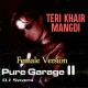 Teri Khair Mangdi - Female Version - Karaoke Mp3 - Dj Swami - Remix