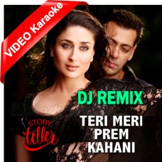 Teri Meri - Remix - Mp3 + VIDEO Karaoke - Dj Reme - Story Teller