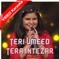 Teri Umeed Tera Intezar - The Voice Kids - Mp3 + VIDEO Karaoke - Sneha Shankar