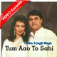 Tum Aao To Sahi - Mp3 + VIDEO Karaoke - Chitra Singh - Jagjit Singh - Ghazal