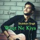 Waqt Ne Kiya - Cover - Karaoke Mp3 - Shubham Singh