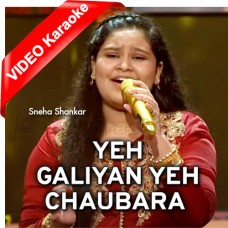 Yeh Galiyan Ye Chaubara - The Voice Kids - Mp3 + VIDEO Karaoke - Sneha Shankar