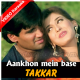 Aankhon mein base ho tum - Mp3 + VIDEO Karaoke - Kumar Sanu - Takkar