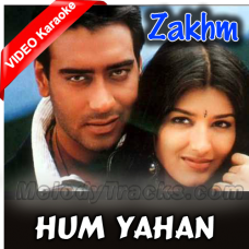 Hum Yahan Tum Yahan - Mp3 + VIDEO Karaoke - Zakhm - 1998 - Kumar Sanu